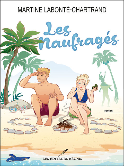 Title details for Les naufragés by Martine Labonté-Chartrand - Available